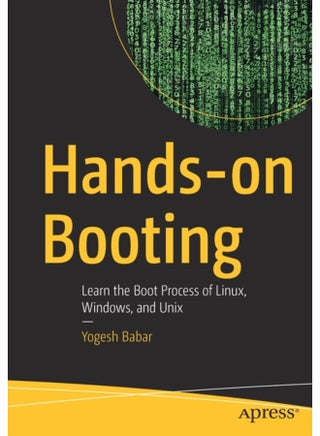 Hands-on Booting: Learn the Boot Process of Linux, Windows, and Unix - pzsku/Z40F9B8544050E8A41E57Z/45/1744782004/f34841f8-3eee-4a46-bb54-e6f37ad240db