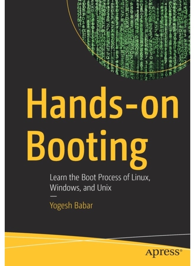 Hands-on Booting: Learn the Boot Process of Linux, Windows, and Unix 
