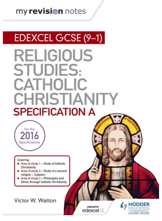 My Revision Notes Edexcel Religious Studies for GCSE (9-1): Catholic Christianity (Specification A) : Faith and Practice in the 21st Century 