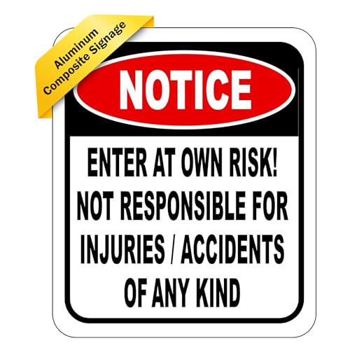 Work House Signs Notice Enter at Own Risk Not Responsible for Injuries or Accidents of Any Kind - 8.5"x10" Aluminum Composite Outdoor Sign - Durable Panel - Warning for Indoor, Home, Office, Private Property, or Work - Image 1