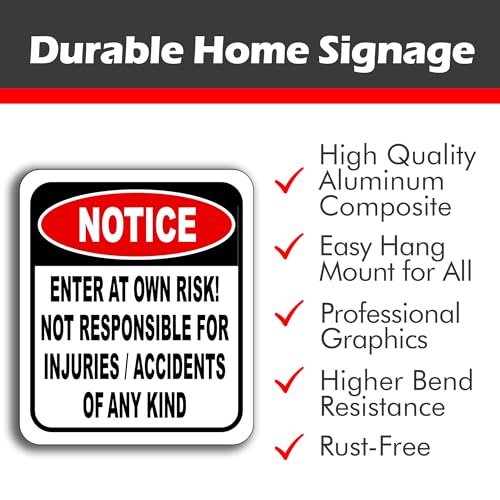 Work House Signs Notice Enter at Own Risk Not Responsible for Injuries or Accidents of Any Kind - 8.5"x10" Aluminum Composite Outdoor Sign - Durable Panel - Warning for Indoor, Home, Office, Private Property, or Work - Image 3