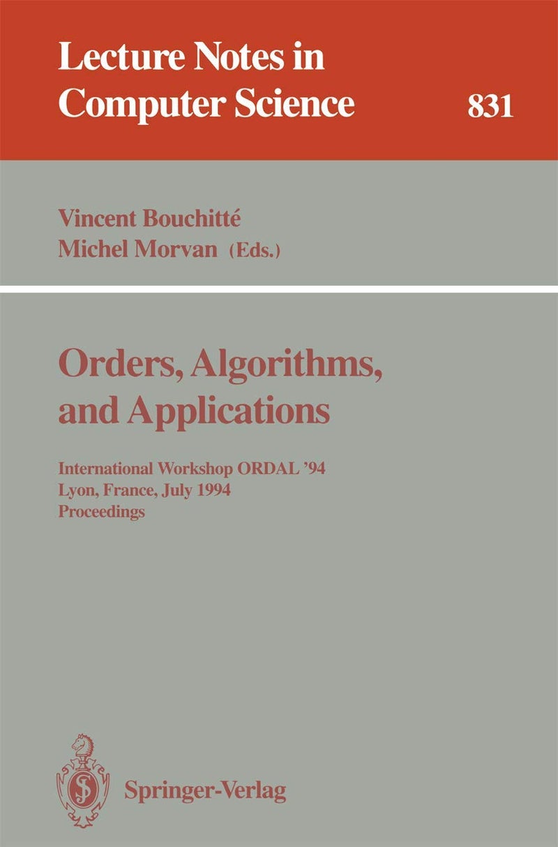 Orders, Algorithms and Applications: International Workshop ORDAL '94, Lyon, France, July 4-8, 1994. Proceedings 