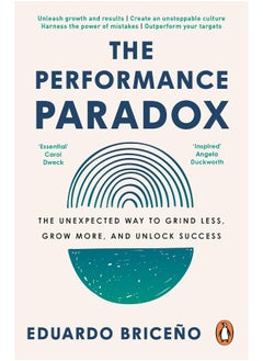 The Performance Paradox: The Unexpected Way to Grind Less, Grow More, and Unlock Success  - Image 2