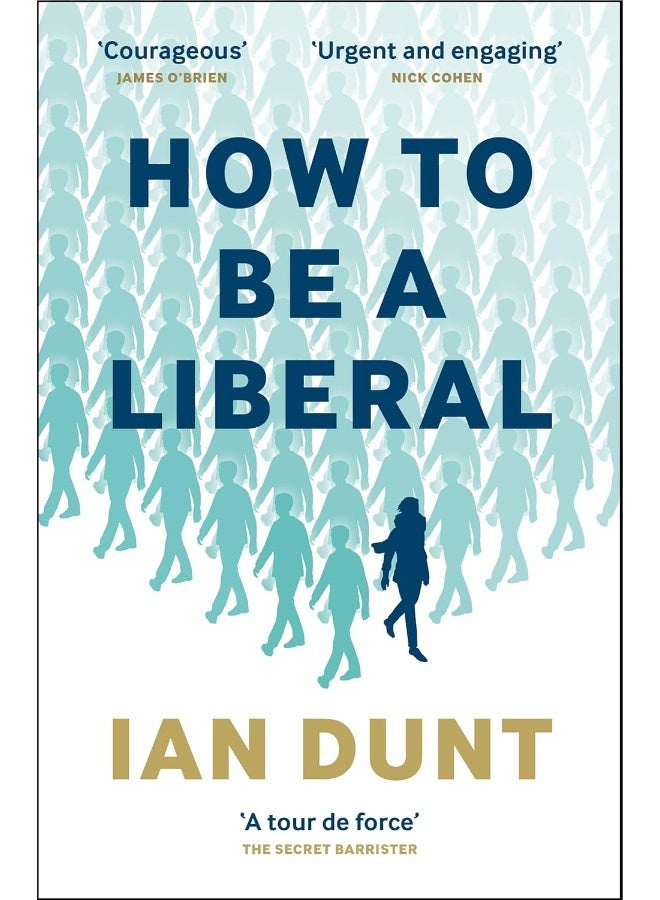 Canbury Press How To Be a Liberal: The Story of Liberalism and the Fight for its Life  - Image 1