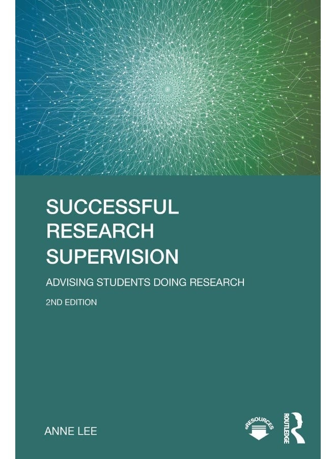 Successful Research Supervision: Advising students doing research