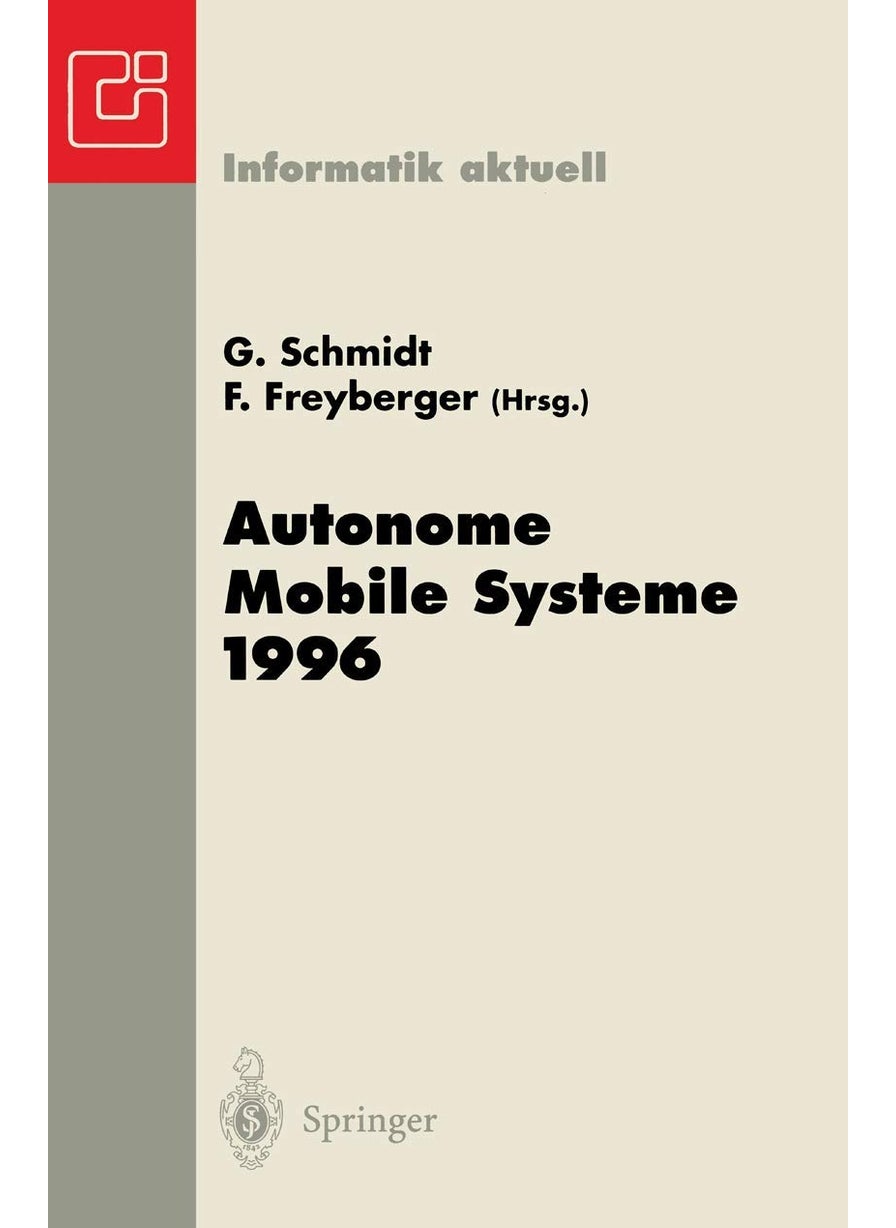Autonome Mobile Systeme 1996: 12. Fachgespräch München, 14.-15. Oktober 1996 