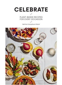 Celebrate : Plant Based Recipes for Every Occasion - pzsku/Z410D54A464A8D4153545Z/45/_/1695640857/37bb1bb3-0d43-43c9-b895-9f1bc49ab4a4