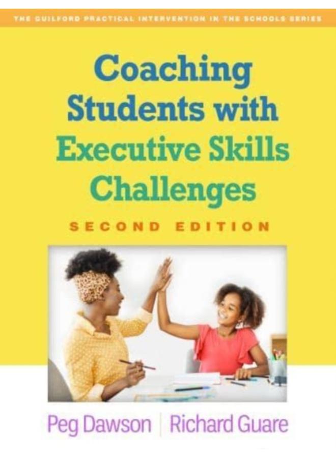 Coaching Students with Executive Skills Challenges, Second Edition 