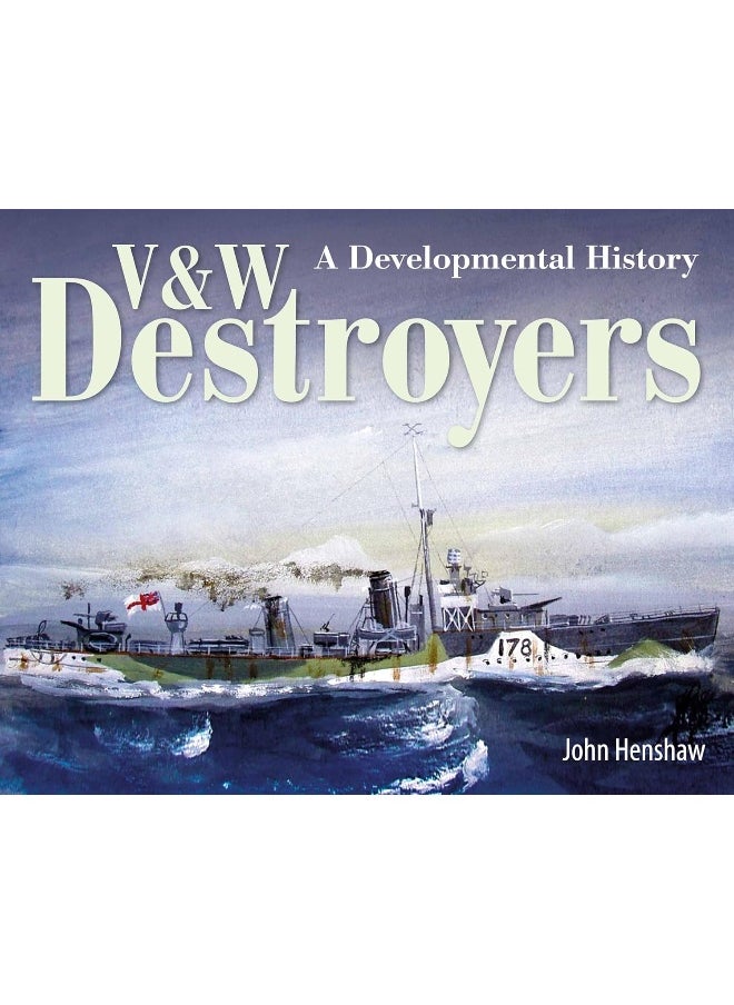 null - V & W Destroyers: A Developmental History - Image 1