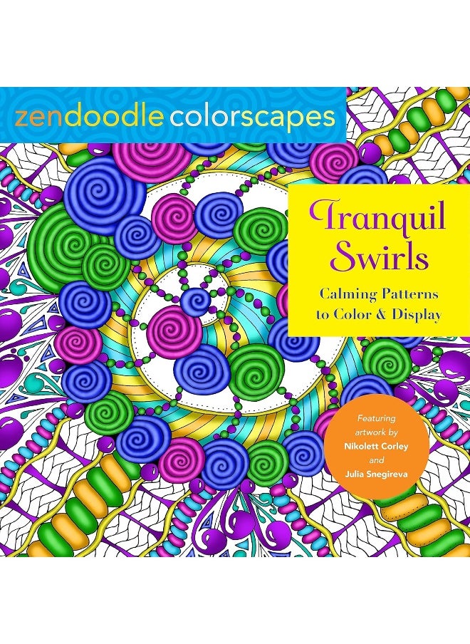 Zendoodle Colorscapes: Tranquil Swirls: Calming Patterns to Color and Display 