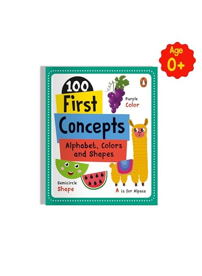 100 First Concepts Alphabet Shapes And Colors