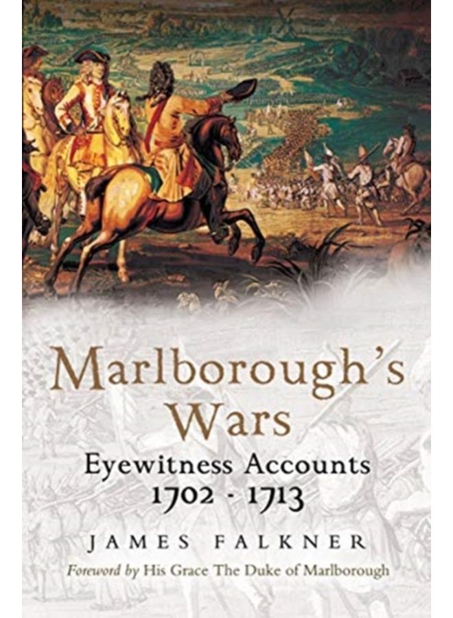 Marlborough's War : Eyewitness Accounts, 1702-1713 