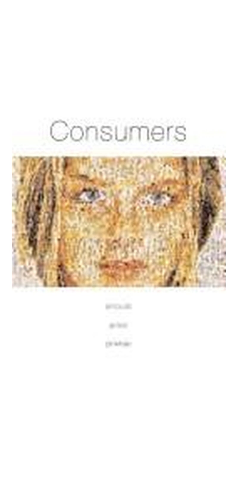 Consumers (McGraw-Hill Series in Marketing) | Authored by Eric Arnould, Linda Price, George Zinkhan | Paperback | I.S.ed edition | Published by McGraw-Hill Publishing Co
