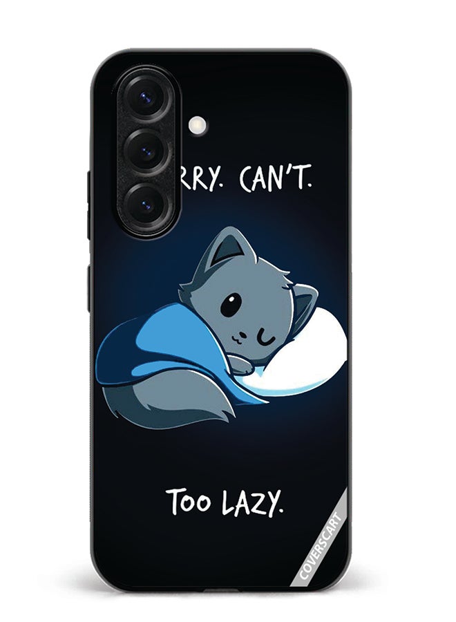 VR CREATIVE Protective Case Cover For Samsung Galaxy S25 Plus Sorry Cant Too Lazy Design Multicolour