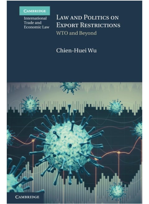 Law and Politics on Export Restrictions: Wto and Beyond
