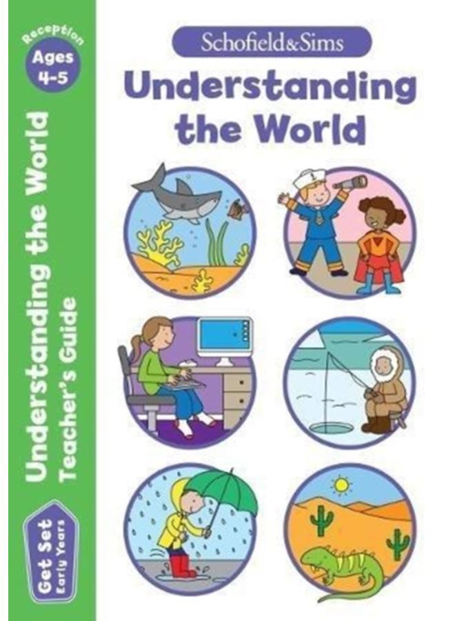 Get Set Understanding the World Teacher's Guide: Early Years Foundation Stage, Ages 4-5 