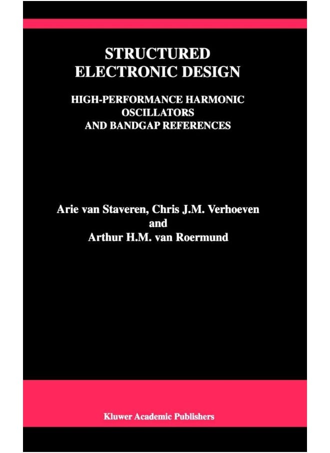 Structured Electronic Design: High-Performance Harmonic Oscillators and Bandgap References 