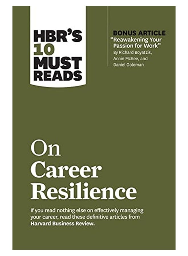 Hbrs 10 Must Reads On Career Resilience With Bonus Article "Reawakening Your Passion For Work" By 