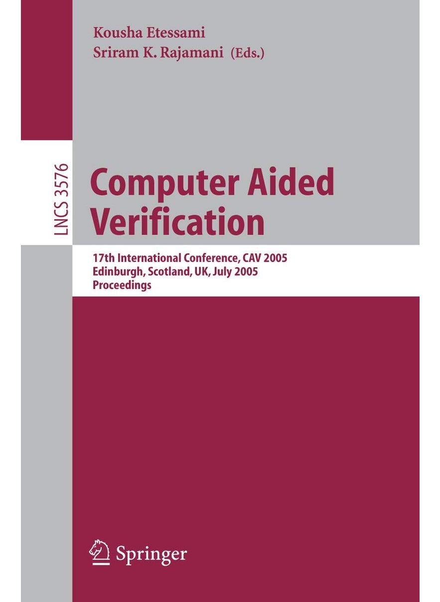 Computer Aided Verification: 17th International Conference, CAV 2005, Edinburgh, Scotland, UK, July 6-10, 2005, Proceedings 