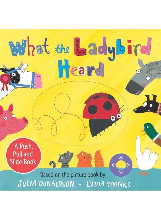 What the Ladybird Heard: A Push, Pull and Slide Book  - Image 1