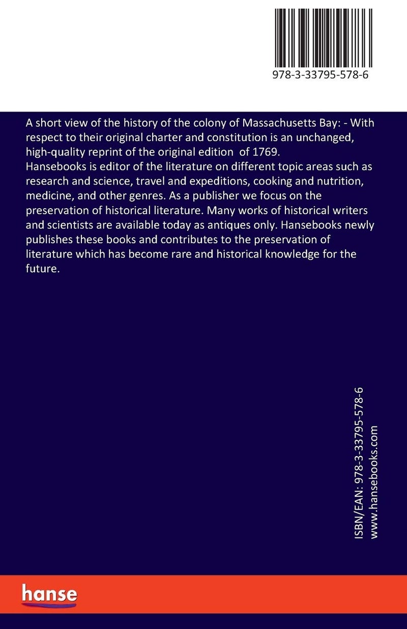A short view of the history of the colony of Massachusetts Bay: :With respect to their original charter and constitution  - Image 2