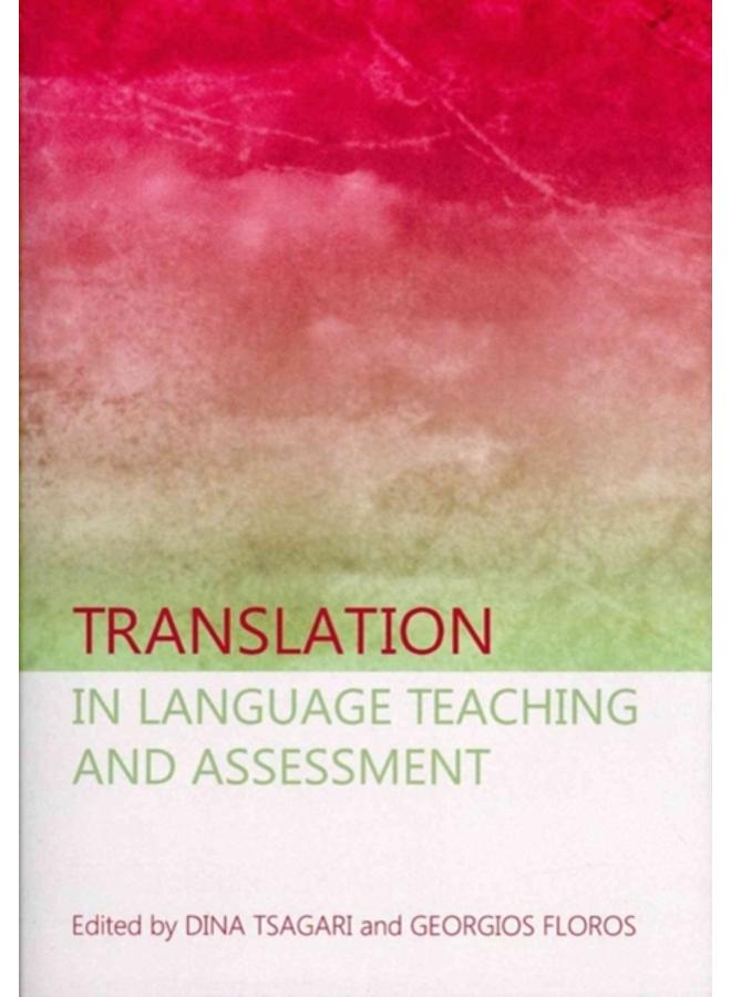 Translation in Language Teaching and Assessment 