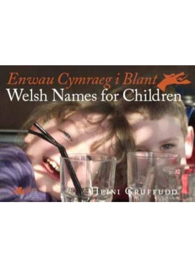 Enwau Cymraeg i Blant/Welsh Names for Children 