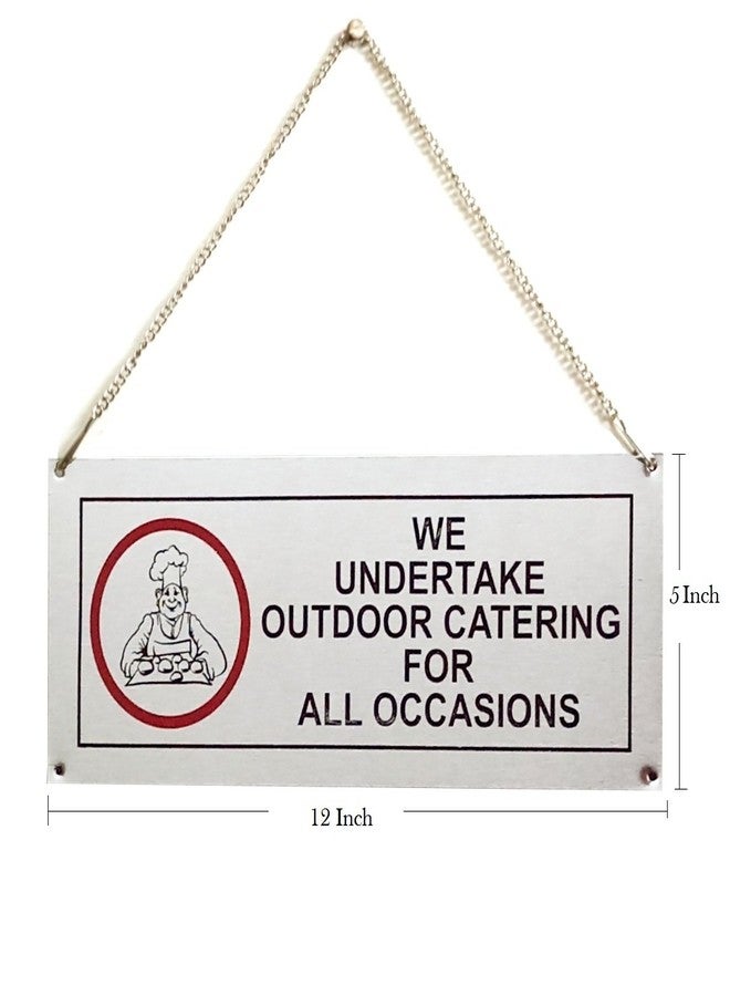 THW® Stainless Steel Hanging & Self Adhesive WE UNDERTAKE OUTDOOR CATERING FOR ALL OCCASIONS Signage Board (5"x12") - Image 1
