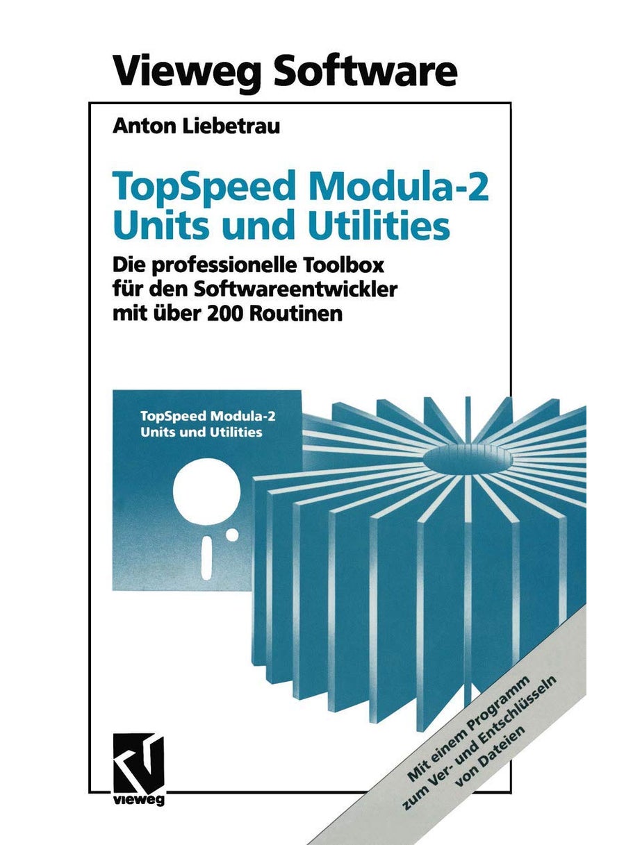 Topspeed Modula-2 Units Und Utilities: Die Professionelle Toolbox Fur Den Softwareentwickler Mit Uber 200 Routinen 
