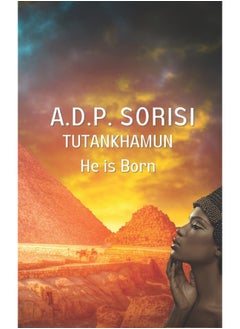 Tutankhamun: He Is Born