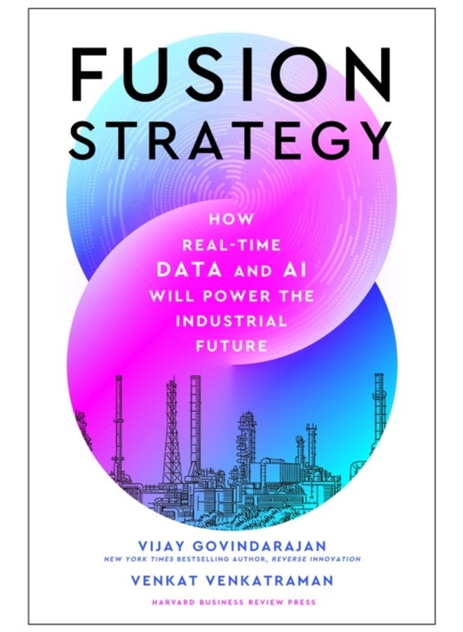 Fusion Strategy How Real Time Data and AI Will Power the Industrial Future - Hardback
