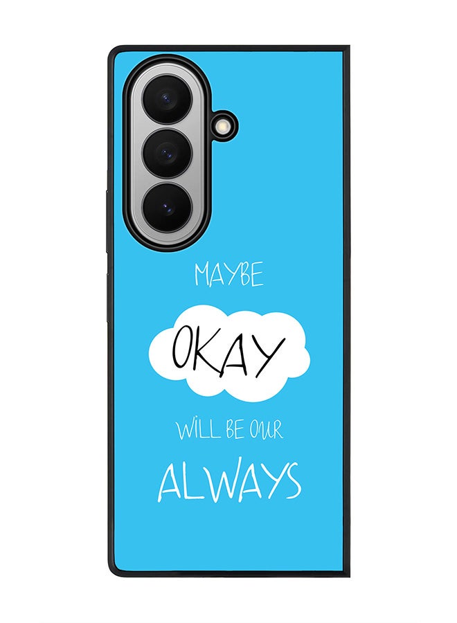 Stylizedd For Samsung Galaxy Z Fold7 Case,Slim fit Camera Protection, Shockproof Thin Phone cover  - Maybe Okay