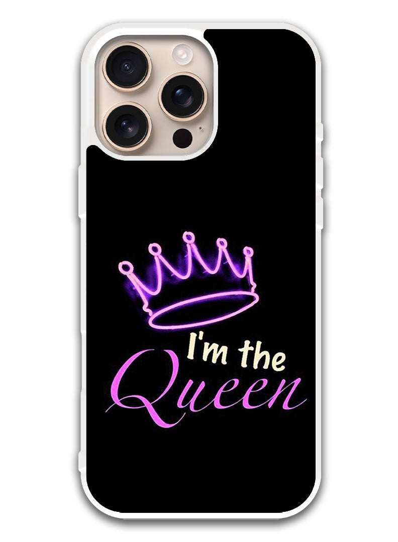 Theodor Protective Case Cover For APPLE IPHONE 16 Pro Max I Am The Queen (White Bumper) - Image 1