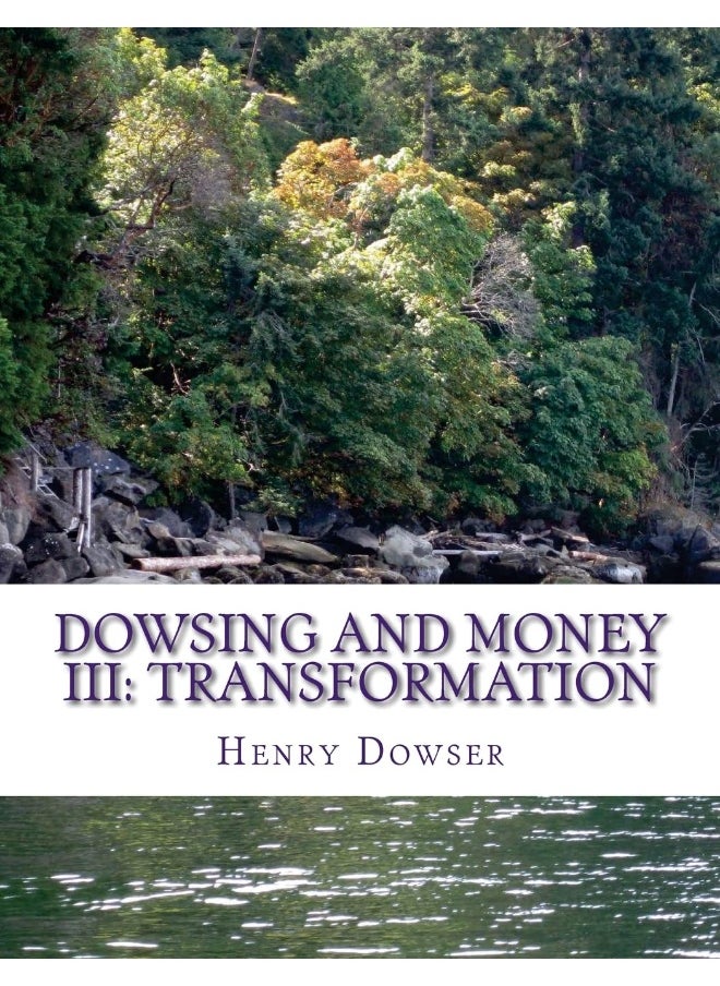 Dowsing and Money III: Transformation 