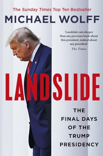 Landslide The Final Days Of The Trump Presidency