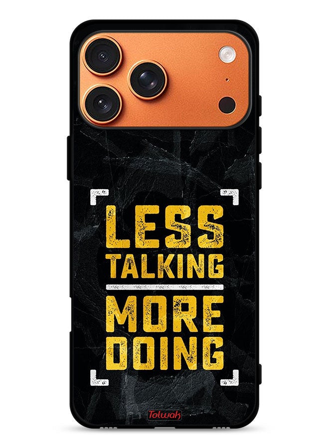 Tolwak Apple iPhone 17 Pro Max Protective Case Cover Less Talking More Doing - Image 1