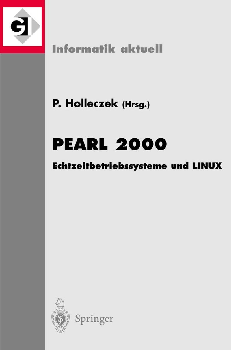 Pearl 2000: Echtzeitbetriebssysteme und LINUX Workshop über Realzeitsysteme Fachtagung der GI-Fachgruppe 4.4.2 Echtzeitprogrammierung, PEARL Boppard, 23./24. November 2000