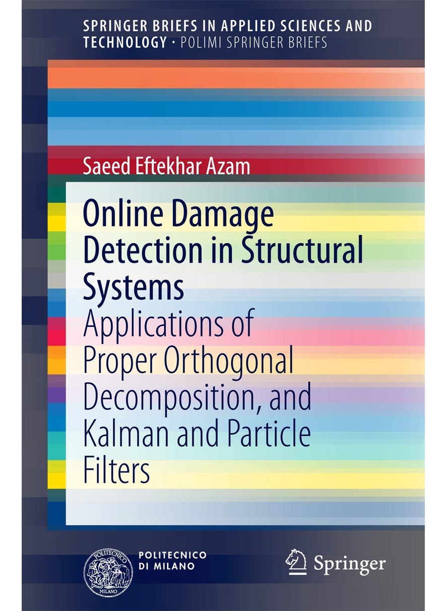 Online Damage Detection in Structural Systems: Applications of Proper Orthogonal Decomposition, and Kalman and Particle Filters 