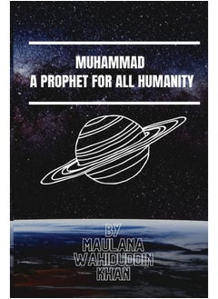 Muhammad: A Prophet for All Humanity