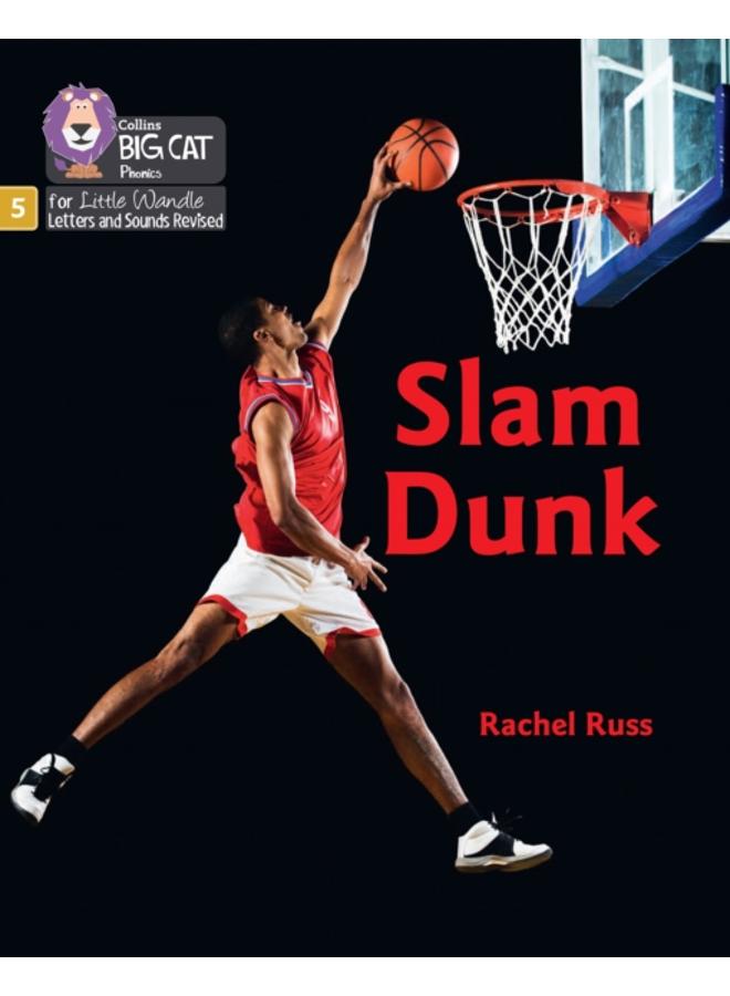 Slam Dunk : Phase 5 Set 5 Stretch and Challenge 