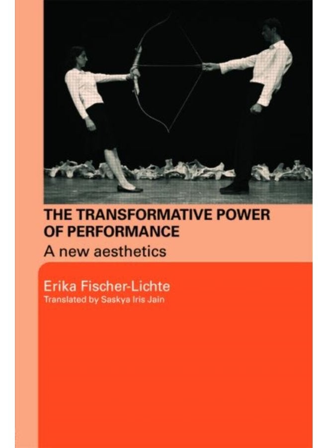The Transformative Power of Performance A New Aesthetics - Paperback