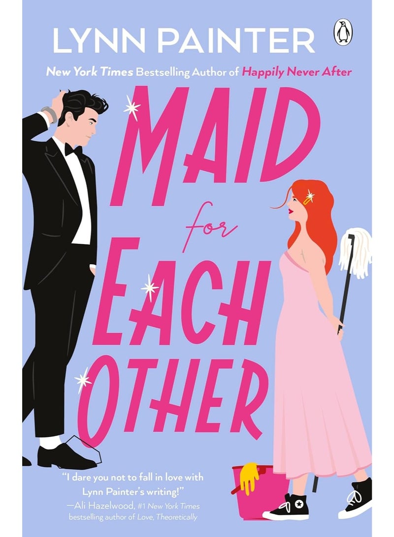 Maid For Each Other: Cleaning Up Messes and Messing Up Hearts in This Hilarious Fake Dating Romance
