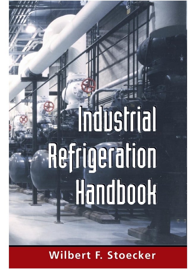 Industrial Refrigeration Handbook (Pb) 