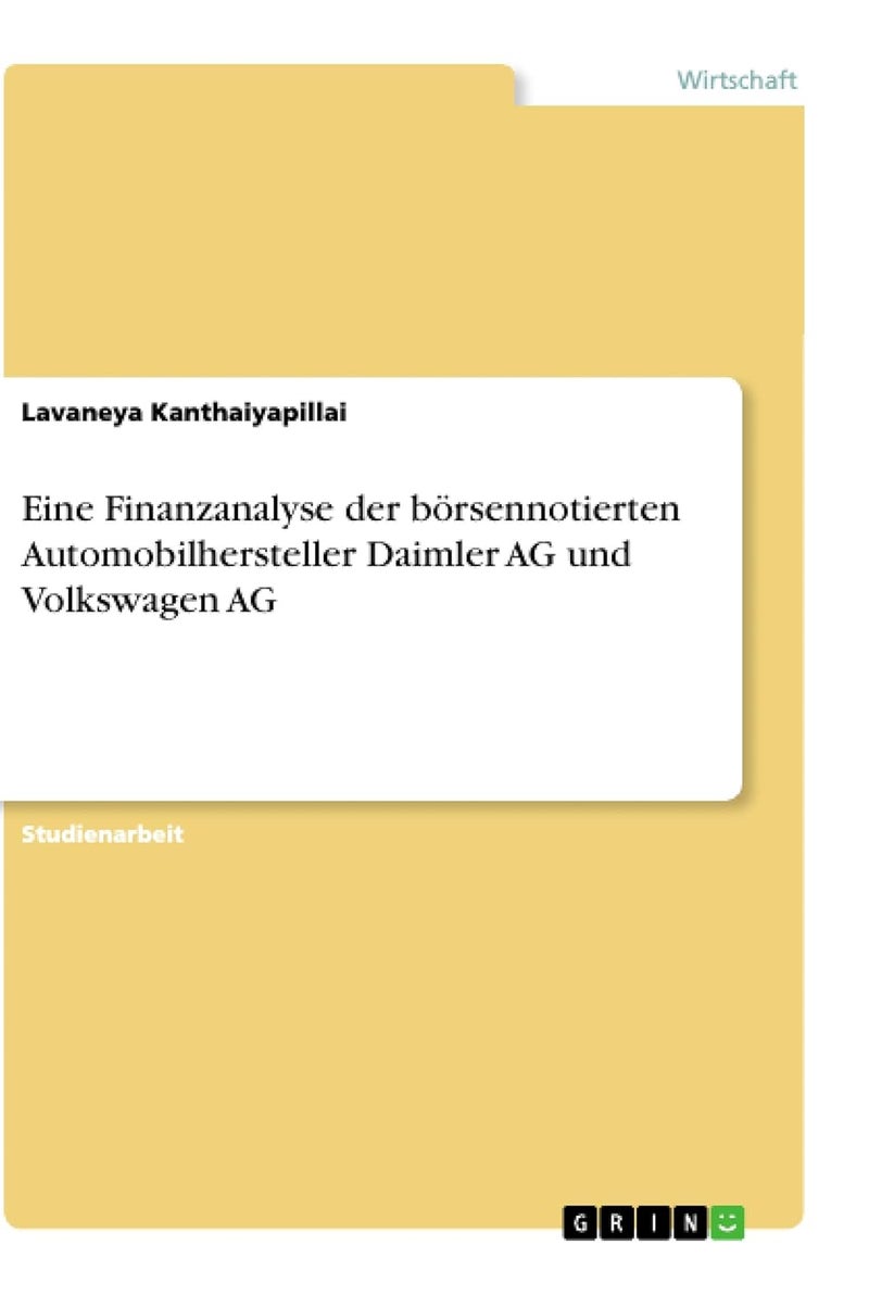 Eine Finanzanalyse der börsennotierten Automobilhersteller Daimler AG und Volkswagen AG