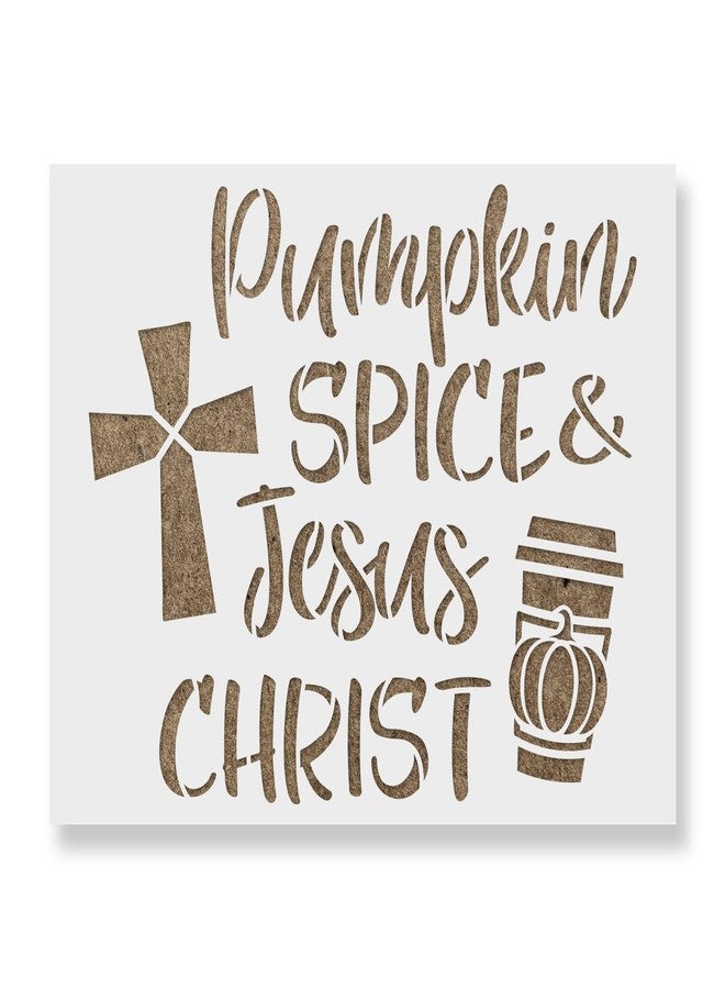 Stencil Revolution Pumpkin Spice and Jesus Christ Stencil - Fall Sign, Fall Kitchen Decor, Fall Stencils for Painting, Fall Stencil, Fall Yard Decorations - Image 1