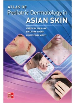 ATLAS OF PEDIATRIC DERMATOLOGY IN ASIAN SKIN