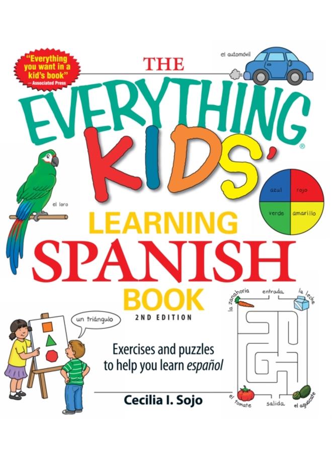 The Everything Kids' Learning Spanish Book : Exercises and puzzles to help you learn Espanol