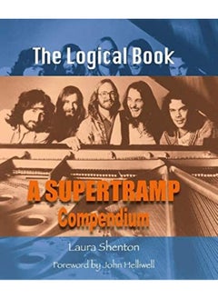 The Logical Book A Supertramp Compendium By Shenton, Laura - Helliwell, John Hardcover - pzsku/Z4180B0CA4949C5B6315DZ/45/_/1729501625/8a0550c5-87c3-4ea0-9ed2-42dd938eac8d