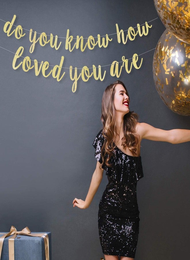 LINGTEER Do You Know How Love You Are Gold Glitter Cursive Script Bunting Banner Sweet Baby Shower Birthday Party Decoration Nursery Room Wall Sign - NO DIY REQUIRED - Image 5