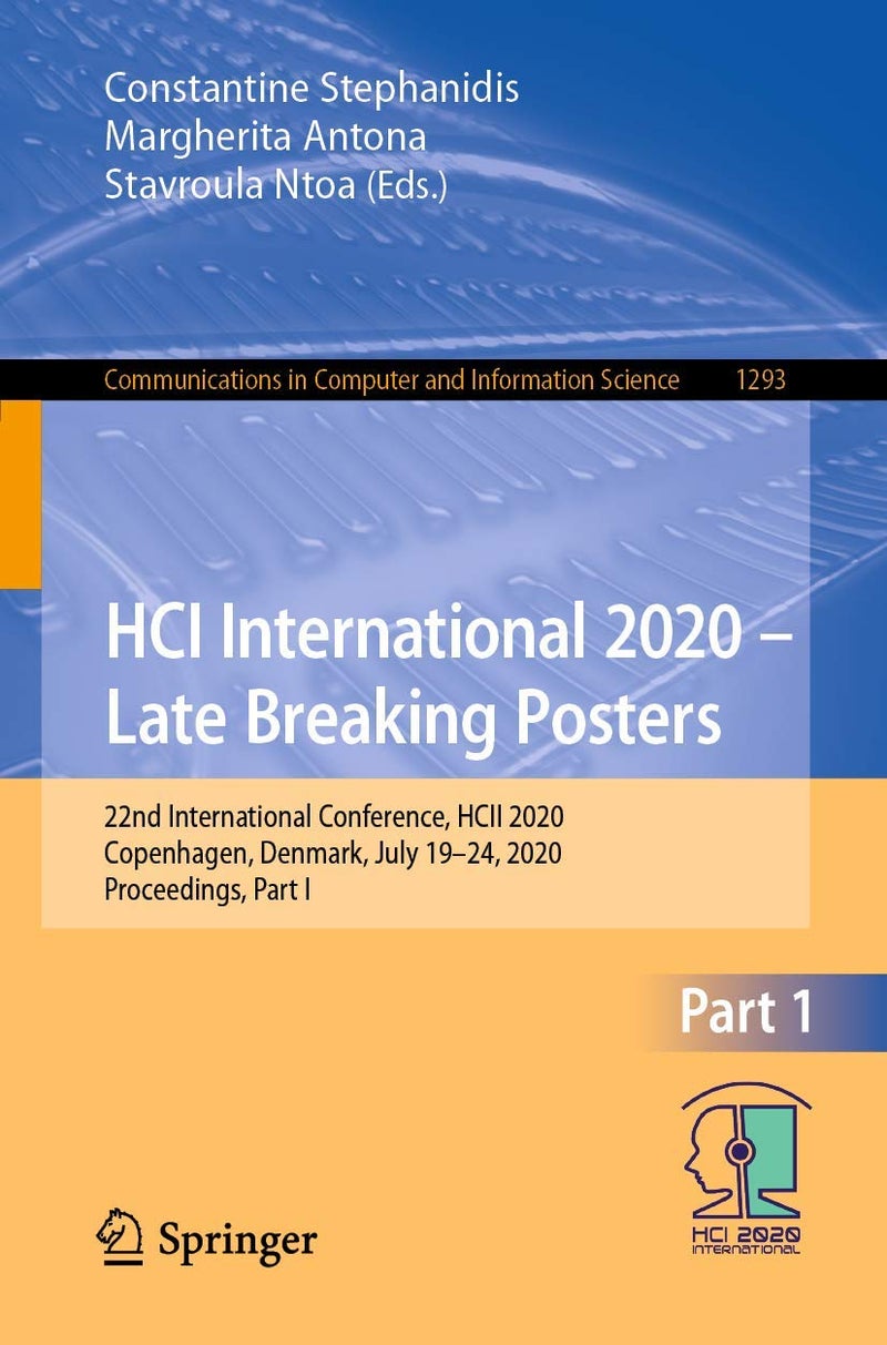 HCI International 2020 - Late Breaking Posters: 22nd International Conference, HCII 2020, Copenhagen, Denmark, July 19-24, 2020, Proceedings, Part I 